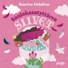 Kuninkaantyttären siivet - iltasatuja lapsille af Kaarina Helakisa