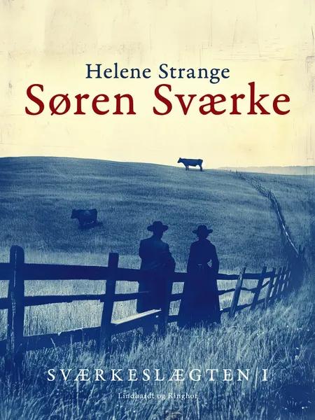 Sværkeslægten. 1. Søren Sværke af Helene Strange