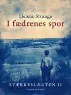 Sværkeslægten. 2. I fædrenes spor af Helene Strange
