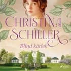 Blind kärlek af Christina Schiller