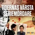 Tidernas värsta seriemördare