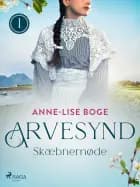 Arvesynd 1: Skæbnemøde