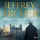 Förrädarens port af Jeffrey Archer