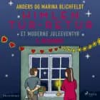 9. december: Himlen tur-retur – et moderne juleeventyr