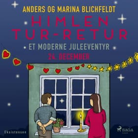 24. december: Himlen tur-retur - et moderne juleeventyr af Anders Blichfeldt