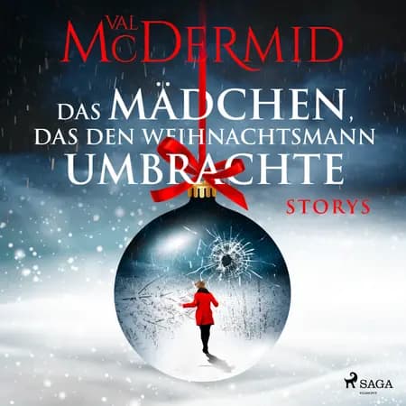 Das Mädchen, das den Weihnachtsmann umbrachte: Storys af Val McDermid