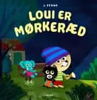 Loui er mørkeræd af Jørgen Stamp