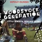 Woodstock Generation, czyli Wyższa Szkoła Jazdy af Hipolit Oliński