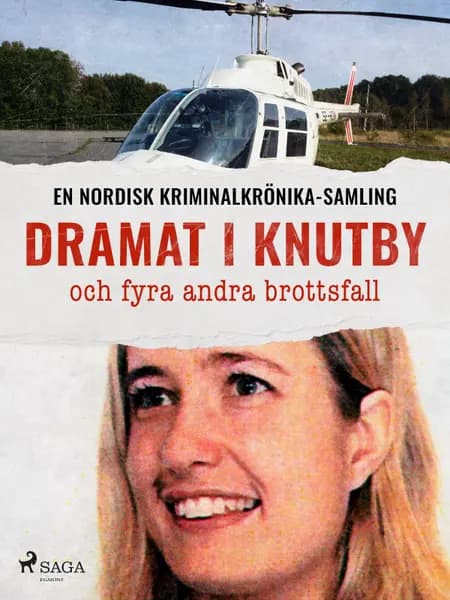 Dramat i Knutby och fyra andra brottsfall 