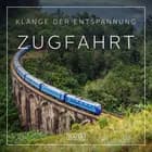 Klänge der Entspannung - Zugfahrt af Rasmus Broe
