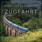 Klänge der Entspannung - Zugfahrt
