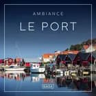 Ambiance – Le Port