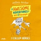 The Awesome Adventures of Will and Randolph: The Fallen Heroes