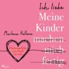 Ich liebe MEINE KINDER machen mich fertig
