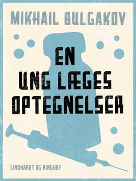En ung læges optegnelser af Mikhail Bulgakov