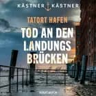 Tatort Hafen - Tod an den Landungsbrücken af Kästner