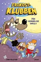 Frokostklubben - Den væmmelige varulv af Dom Pelletier