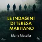 Le indagini di Teresa Maritano: la serie af Maria Masella