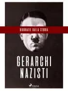 Biografie dalla Storia: Gerarchi nazisti af Giancarlo Villa, Luigi Romolo Carrino, Fiammetta Bianchi, Simona Teodori, Giusy Bausilio, Mario Tancredi og Lucas Pavetto
