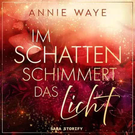 Im Schatten schimmert das Licht af Annie C. Waye