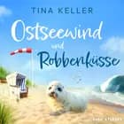 Ostseewind und Robbenküsse af Tina Keller