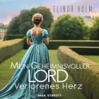 Mein geheimnisvoller Lord - Verlorenes Herz af Elinor Holm