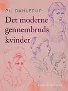 Det moderne gennembruds kvinder af Pil Dahlerup