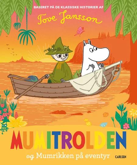 Mumitrolden og Mumrikken på eventyr af Tove Jansson