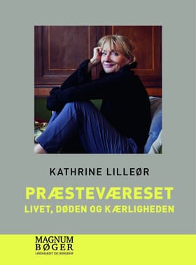Præsteværelset - Livet, døden og kærligheden af Kathrine Lilleør