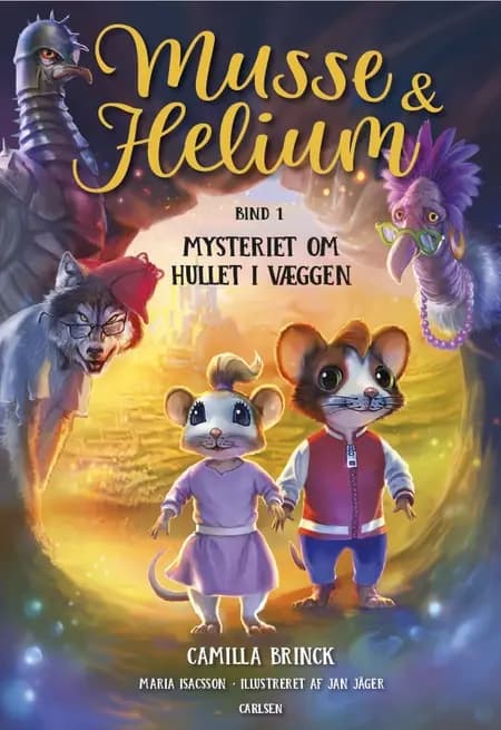 Musse og Helium 1. Mysteriet om hullet i væggen af Camilla Brinck