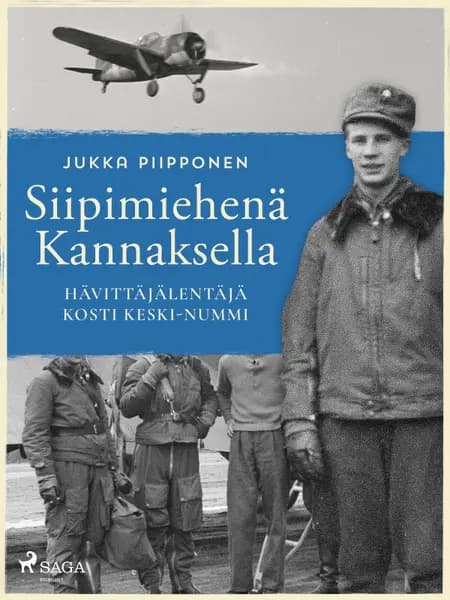Siipimiehenä Kannaksella: hävittäjälentäjä Kosti Keski-Nummi af Jukka Piipponen
