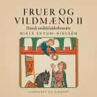Fruer og vildmænd. Dansk middelalderhistorie. Bind 2