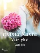 Vain yksi tanssi af Emma Ranta