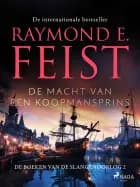 De macht van een koopmansprins af Raymond E. Feist