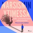 Narsismin ytimessä: julki- ja piilonarsistin tunnusmerkit