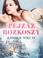 Pejzaż rozkoszy - zimowe opowiadanie erotyczne af Annah Viki M.