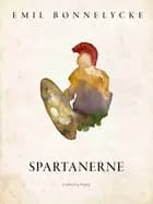 Spartanerne af Emil Bønnelycke