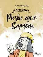 Pieskie życie Szymona af Alona Byczko