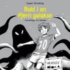 Bold i en fjern galakse - fortællinger fra Væmslev