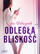Odległa bliskość - opowiadanie erotyczne af Jan Wieczorek