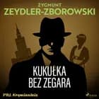 Kukułka bez zegara af Zygmunt Zeydler-Zborowski