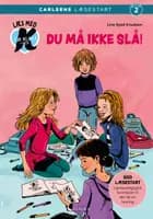 Læs med K for Klara (5) – Du må ikke slå! af Line Kyed Knudsen