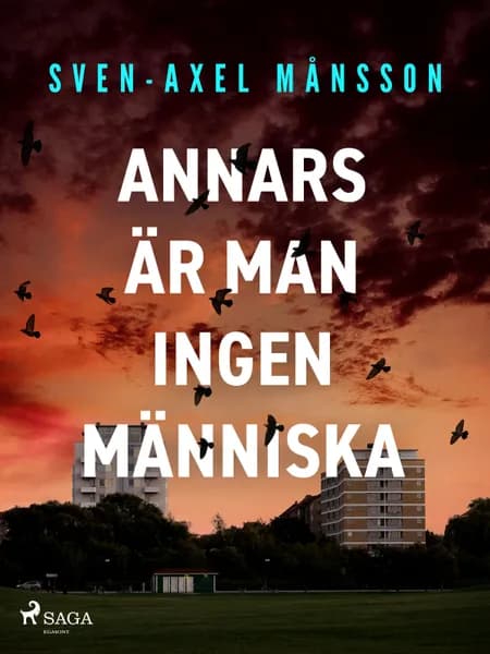 Annars är man ingen människa af Sven-Axel Månsson