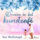 Dromen in het kunstcafé af Sue McDonagh