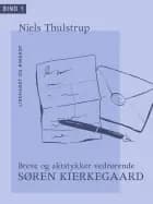 Breve og aktstykker vedrørende Søren Kierkegaard. Bind 1.