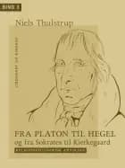 Fra Platon til Hegel og fra Sokrates til Kierkegaard. Bind 3