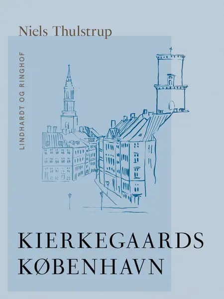 Kierkegaards København af Niels Thulstrup