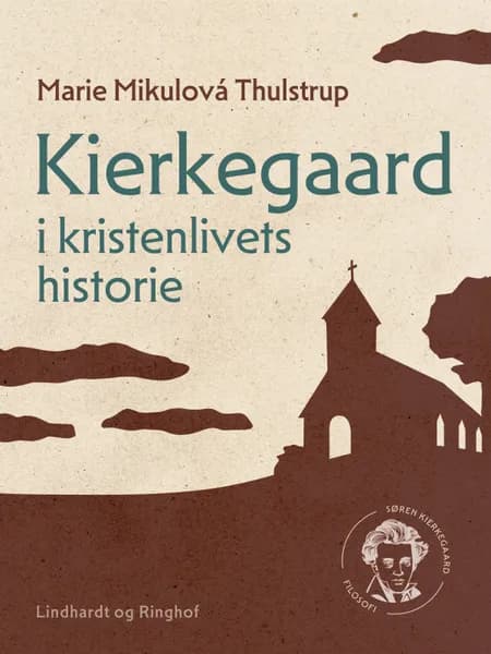 Kierkegaard i kristenlivets historie af Marie Mikulová Thulstrup