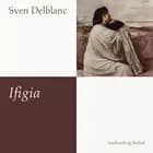 Ifigenia af Sven Delblanc