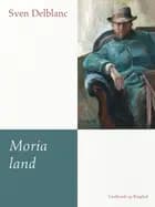 Moria land af Sven Delblanc